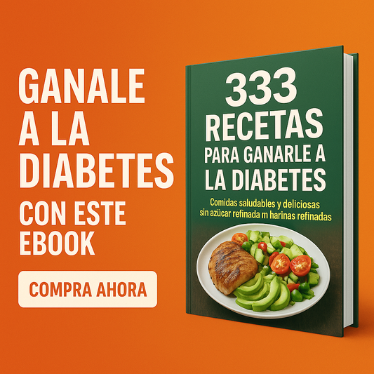 333 recetas para combatir a la Diabetes! Sin Azucar, Sin procesados, Sin harina.